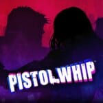 VR 게임 추천: 리듬과 액션의 완벽한 조화!! 피스톨 윕(Pistol Whip)